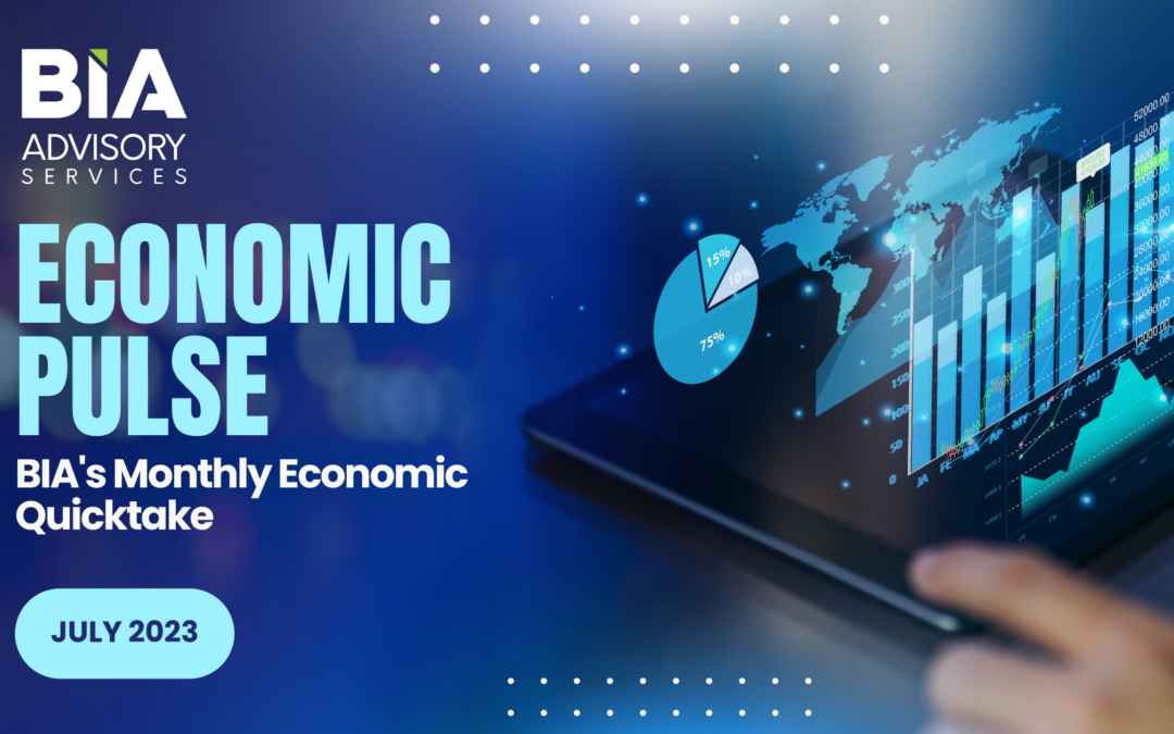 Economic Pulse: BIA’s Monthly Quick Take for July 2023