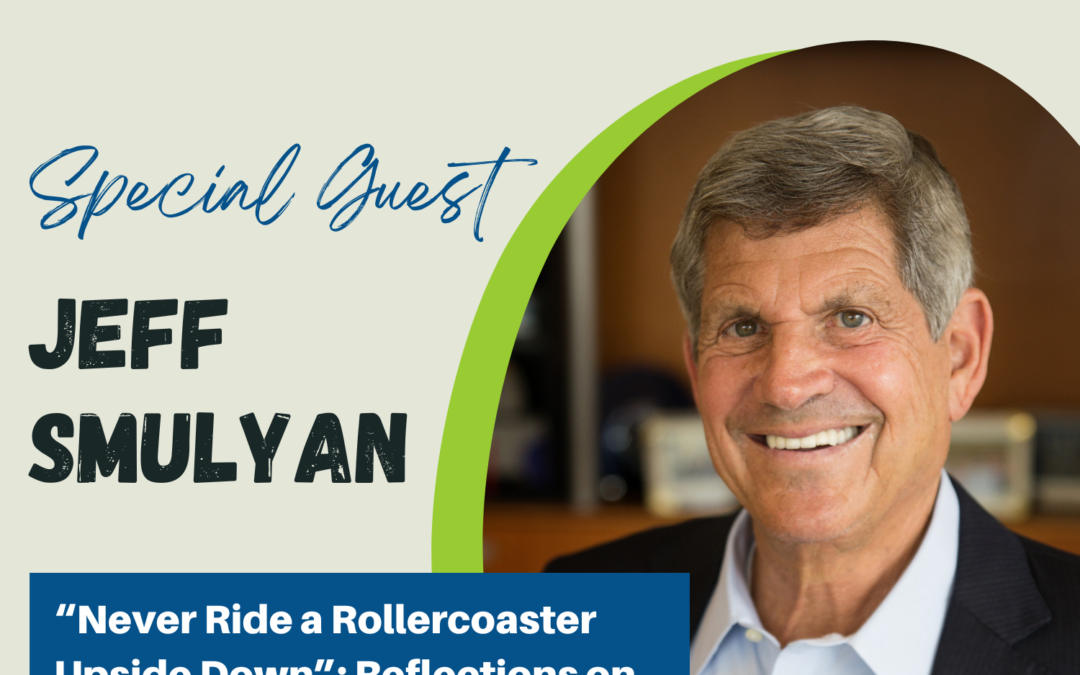 Leading Local Insights Podcast: “Never Ride a Rollercoaster Upside Down”: Reflections on Being an Entrepreneur with Jeff Smulyan